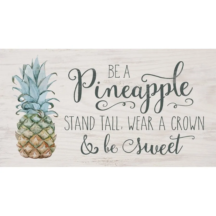 Be a Pineapple Plank Sign