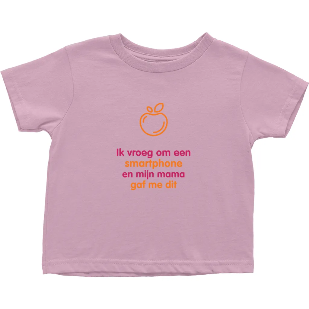 I asked for a Smartphone Toddler T-Shirts (Dutch)