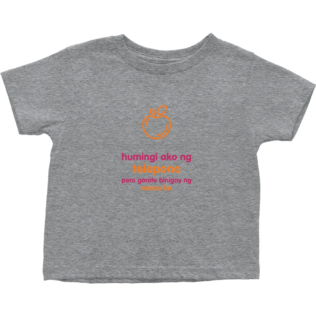 I asked for a Smartphone Toddler T-Shirts (Filipino)