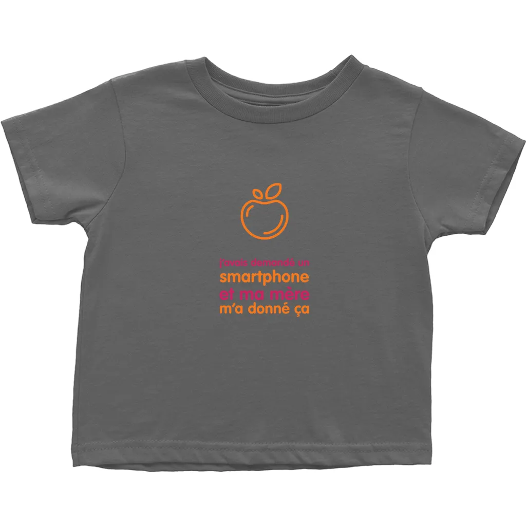 I asked for a Smartphone Toddler T-Shirts (French)